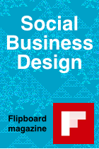 Social Business Design _ Flipboard magazine