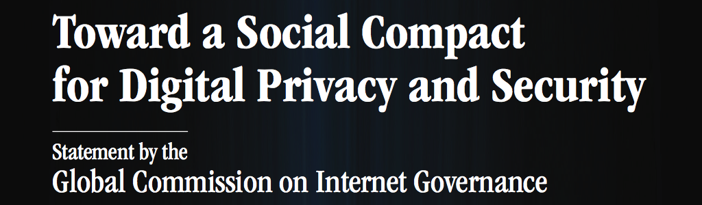 toward a social compact for digital privacy and security, Global Commission on Internet Governance